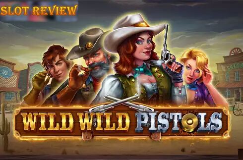 Wild Wild Pistols Slot Review